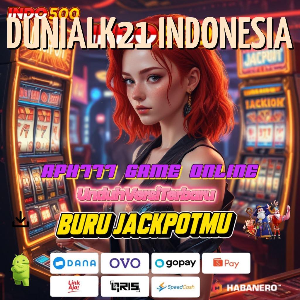 DUNIALK21 INDONESIA 💫 spin keberuntungan