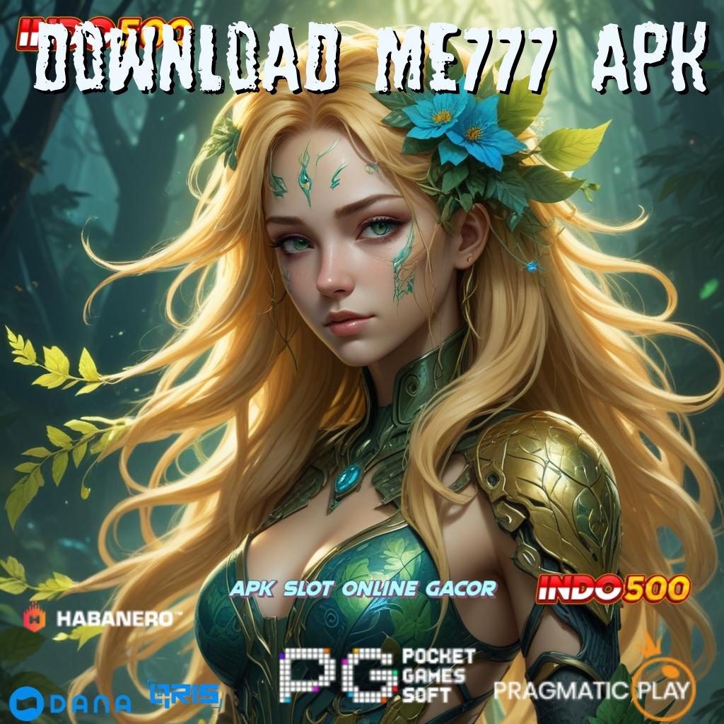 DOWNLOAD ME777 APK ➤ RTP Android iOS Update 46