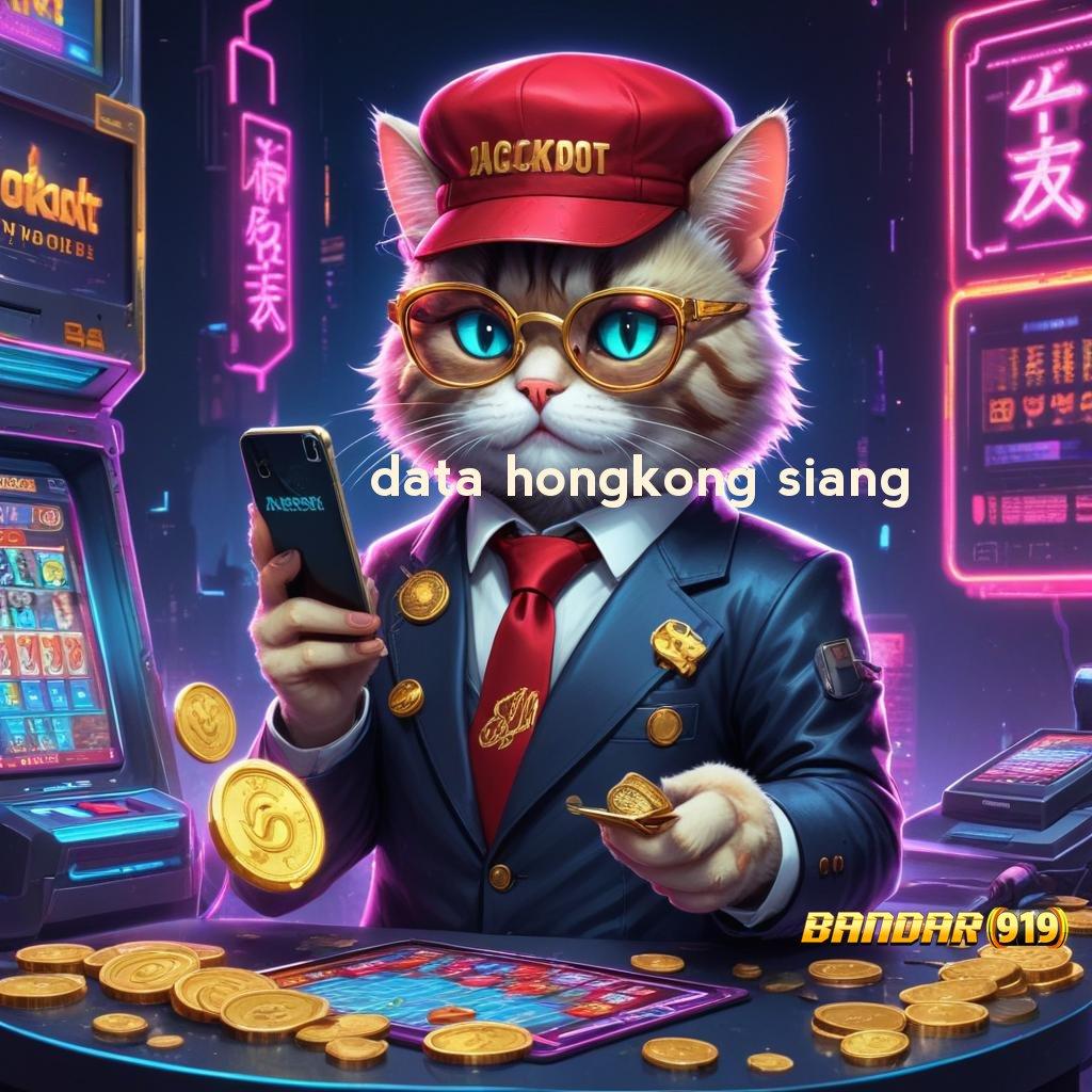 DATA HONGKONG SIANG 🔥 Spesial Prioritas Baru