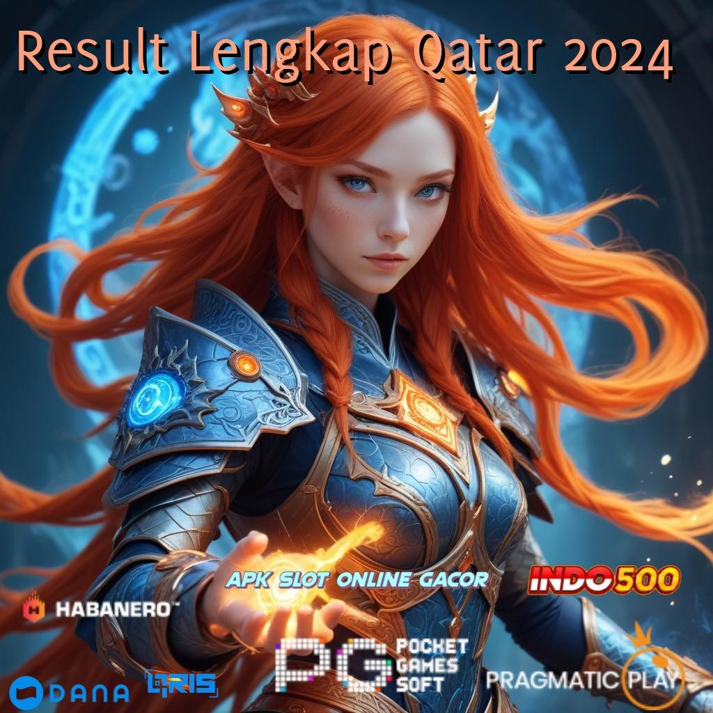 Result Lengkap Qatar 2024