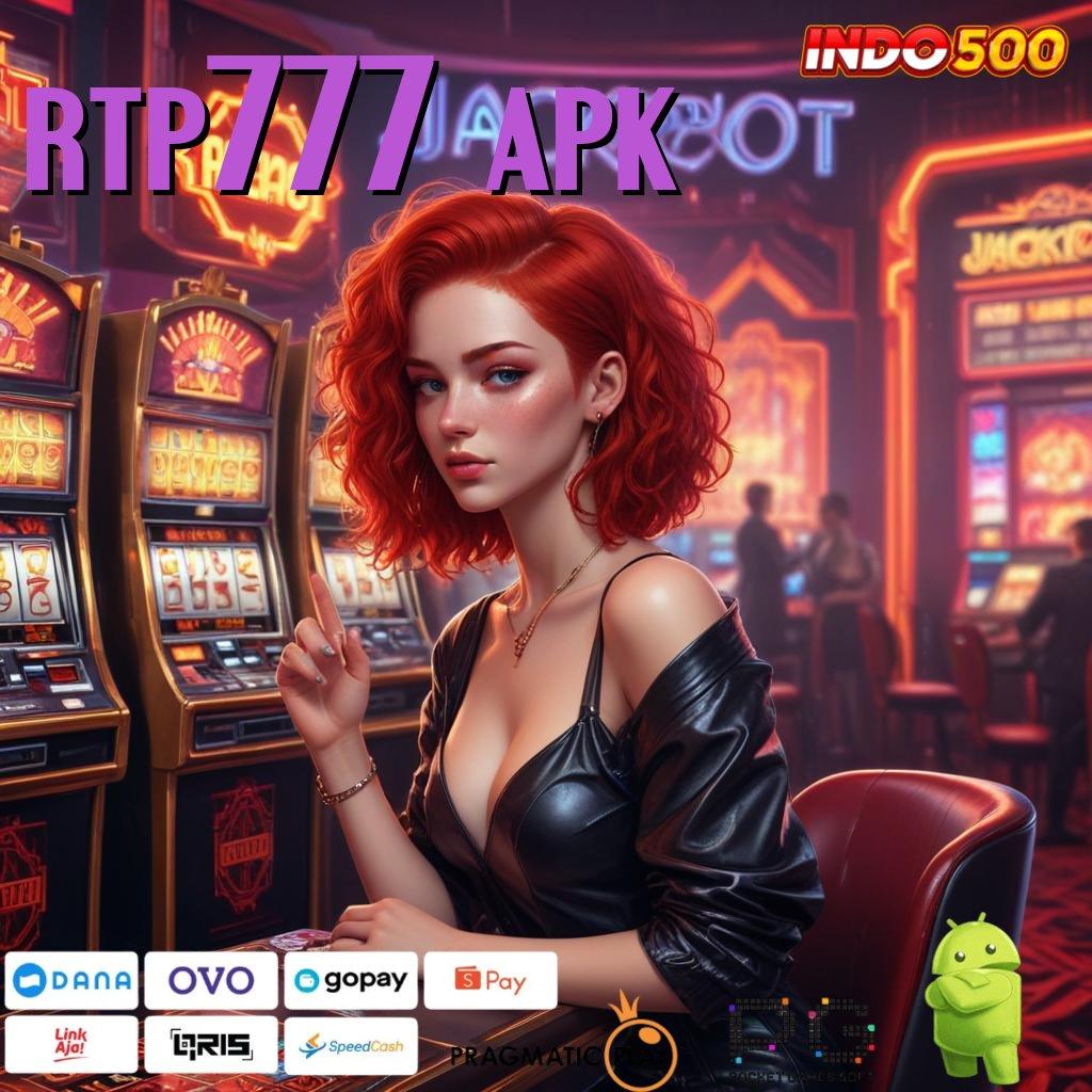 RTP777 APK portal sampingan juara skill jadi senjata