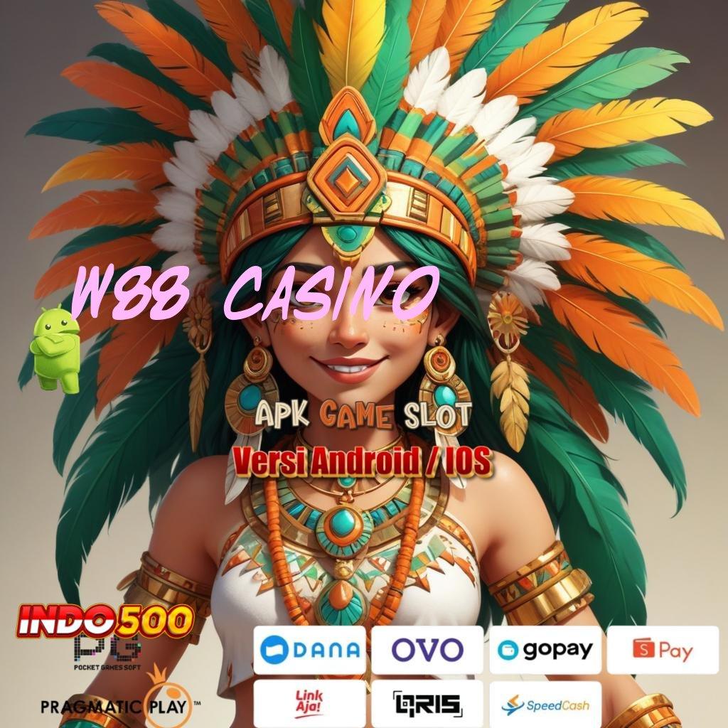 W88 CASINO ♒ Gunakan Akses Baru Untuk Keuntungan Maksimal