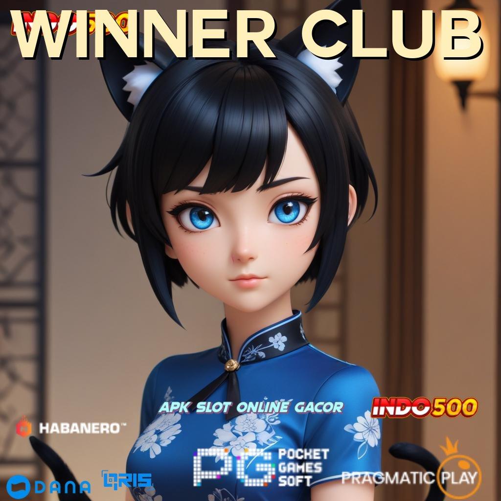 WINNER CLUB ✨ Kado Bonus Istimewa