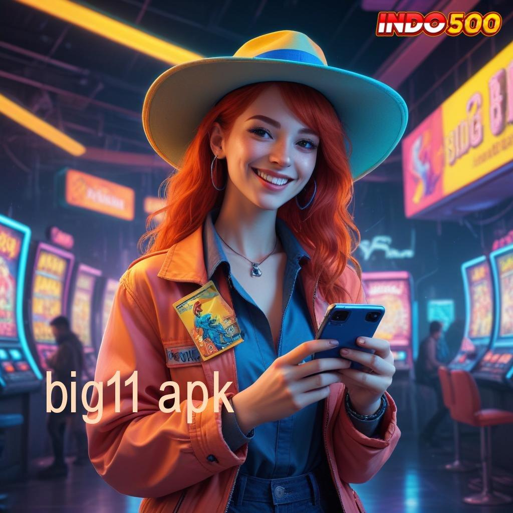 BIG11 APK : depo shopeepay ringan 5k