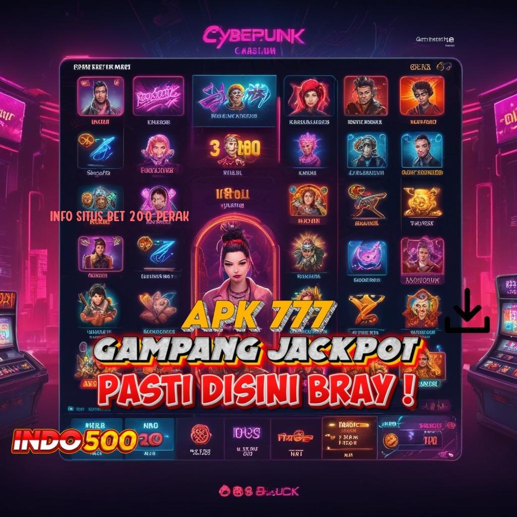 INFO SITUS BET 200 PERAK 💥 Akses Terpercaya untuk Keuntungan Tanpa Henti