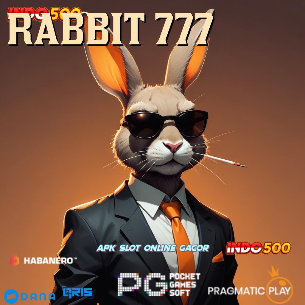 RABBIT 777 🚀 alat keberuntungan unggulan