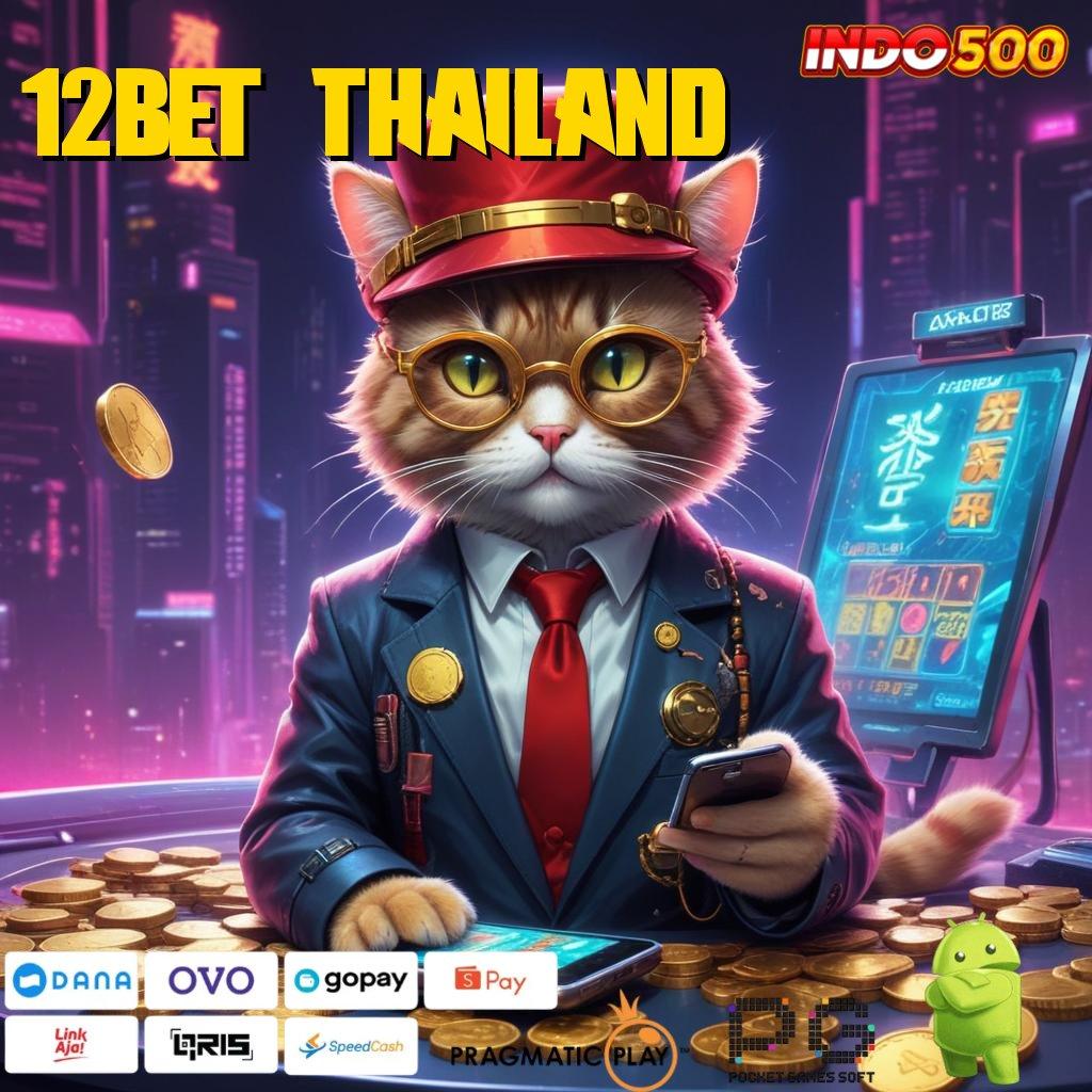 12BET THAILAND Koleksi Kado Seru Slot Game Tanpa Pengisian Saldo Apk