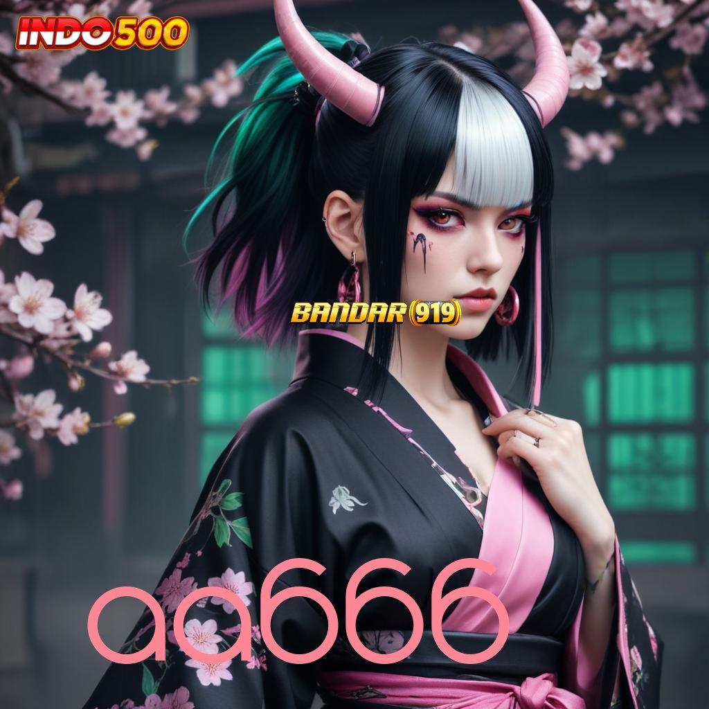 AA666 🚀 Langsung Unduh APK Tanpa Ribet