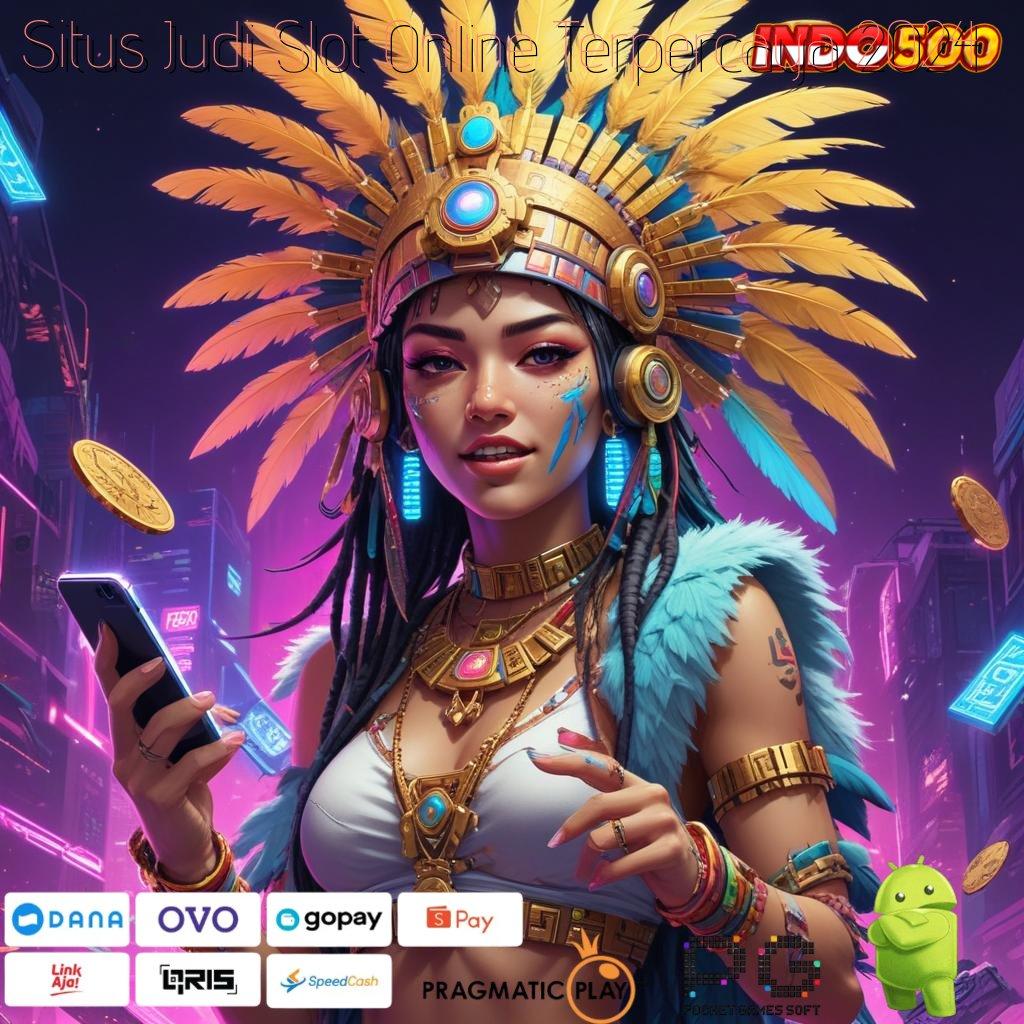 Situs Judi Slot Online Terpercaya 2024