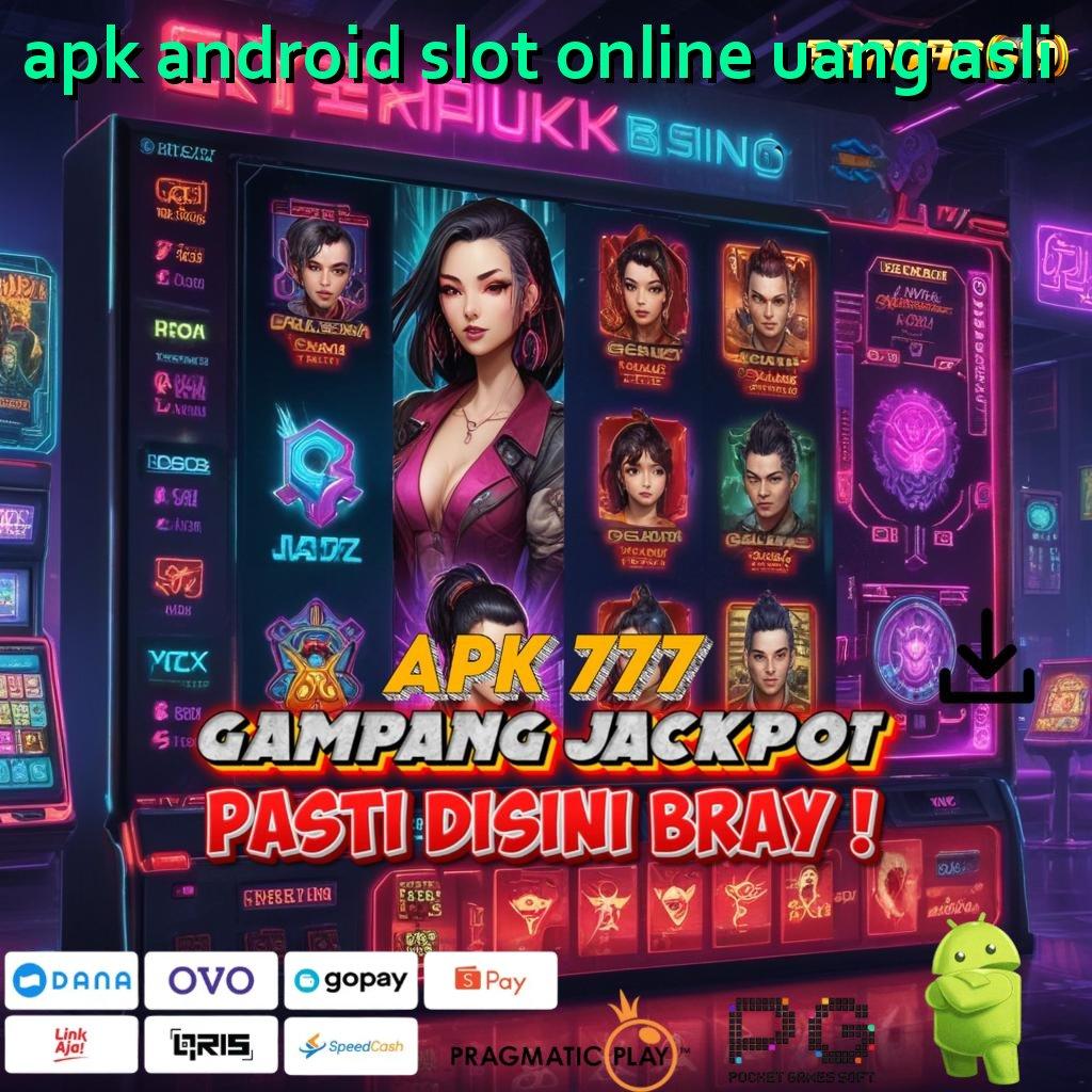 APK ANDROID SLOT ONLINE UANG ASLI , langsung rtp rute rezeki juara