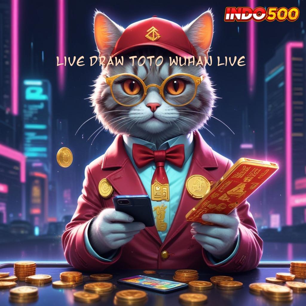 LIVE DRAW TOTO WUHAN LIVE ♍ Lahan Hoki Mesin Sultan Tanpa Kendala