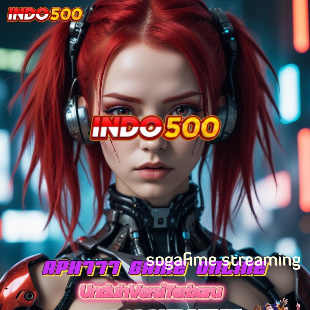 SOGAFIME STREAMING ⚌ fasilitas fondasi layanan ruang interaksi rancangan