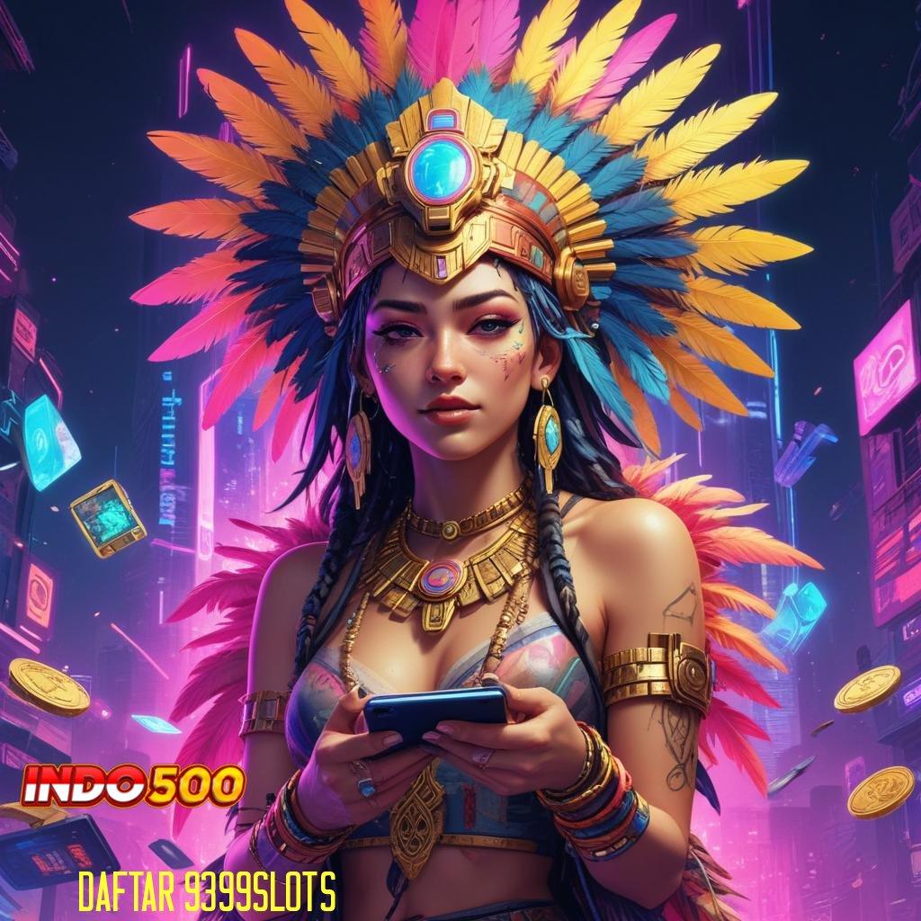 DAFTAR 9399SLOTS ✅ Rencana Spin Efisien Duit Mengalir Terus