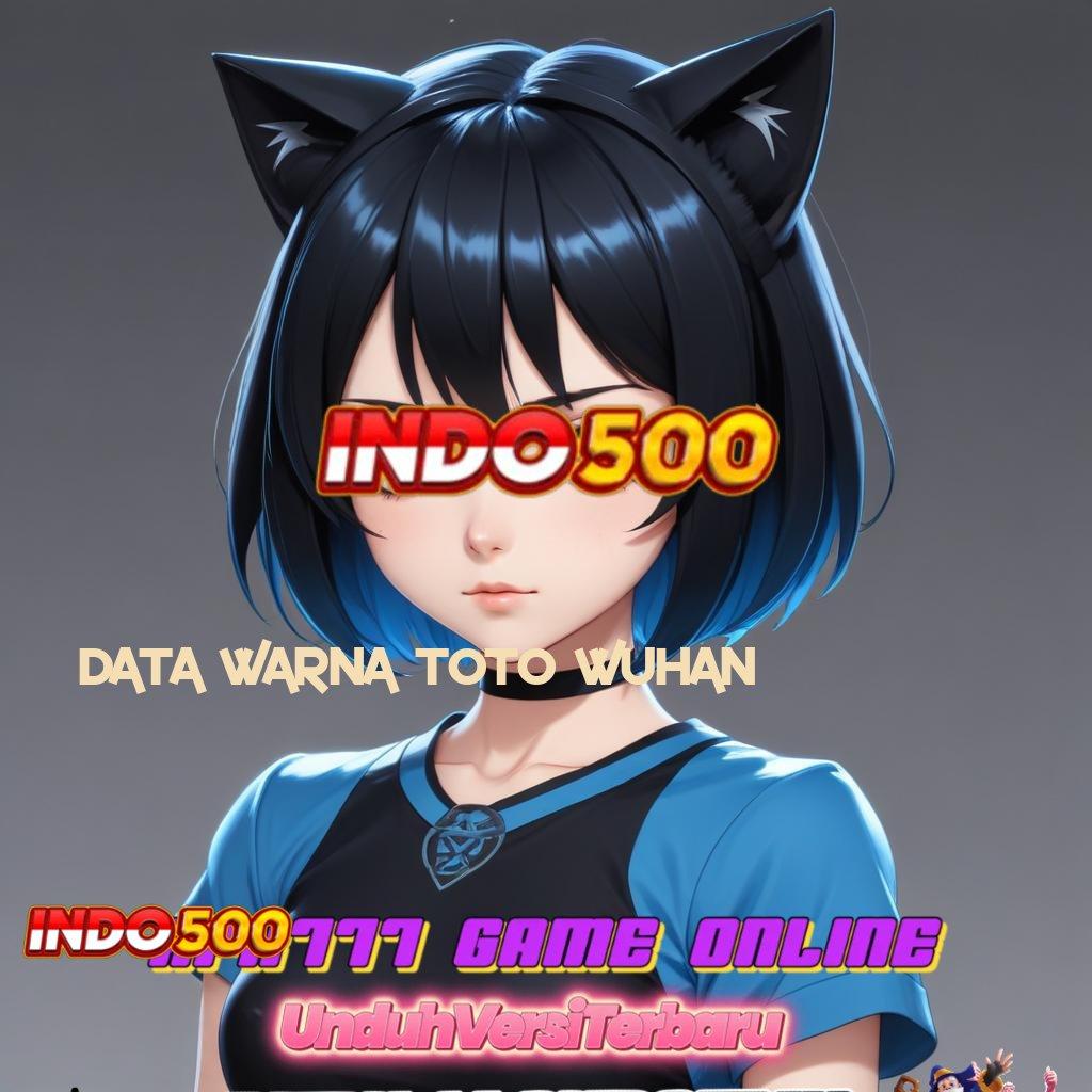 DATA WARNA TOTO WUHAN ⇏ Main Slot Anti Stress Keuntungan Bikin Relaks