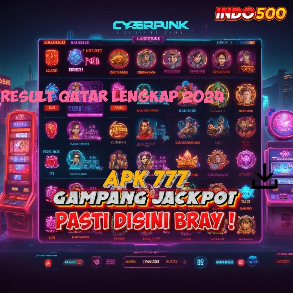 RESULT QATAR LENGKAP 2024 ⚡ langsung dapatkan jackpot dalam satu langkah tanpa hambatan