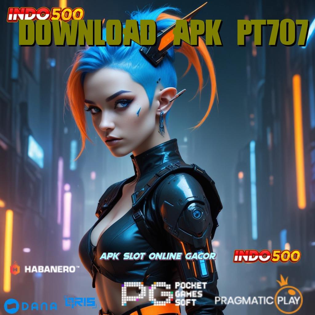 Download Apk Pt707