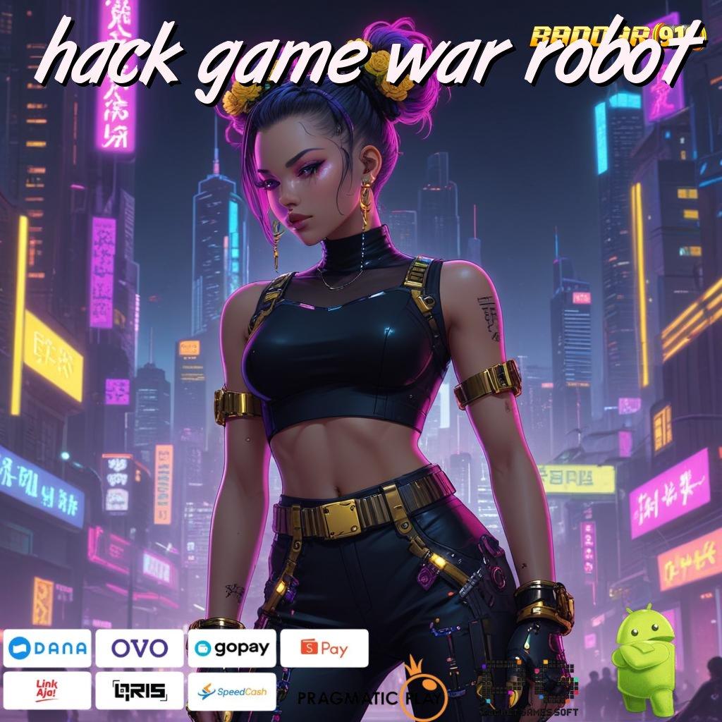 HACK GAME WAR ROBOT @ Spin Gacor Uang Melimpah Tanpa Henti