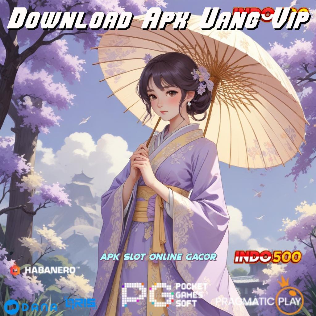 Download Apk Uang Vip