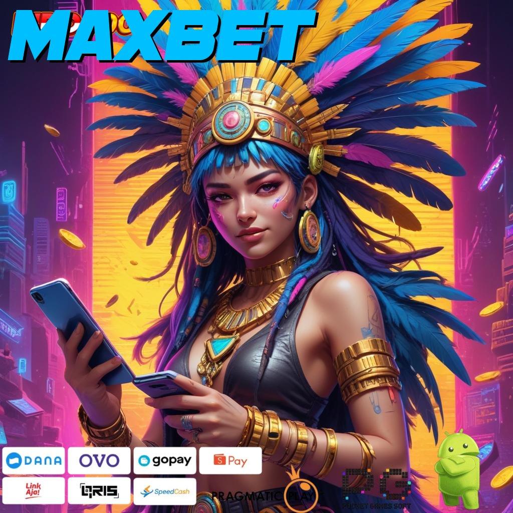 MAXBET pembaruan terbaru untuk semua dalam jackpot cepat