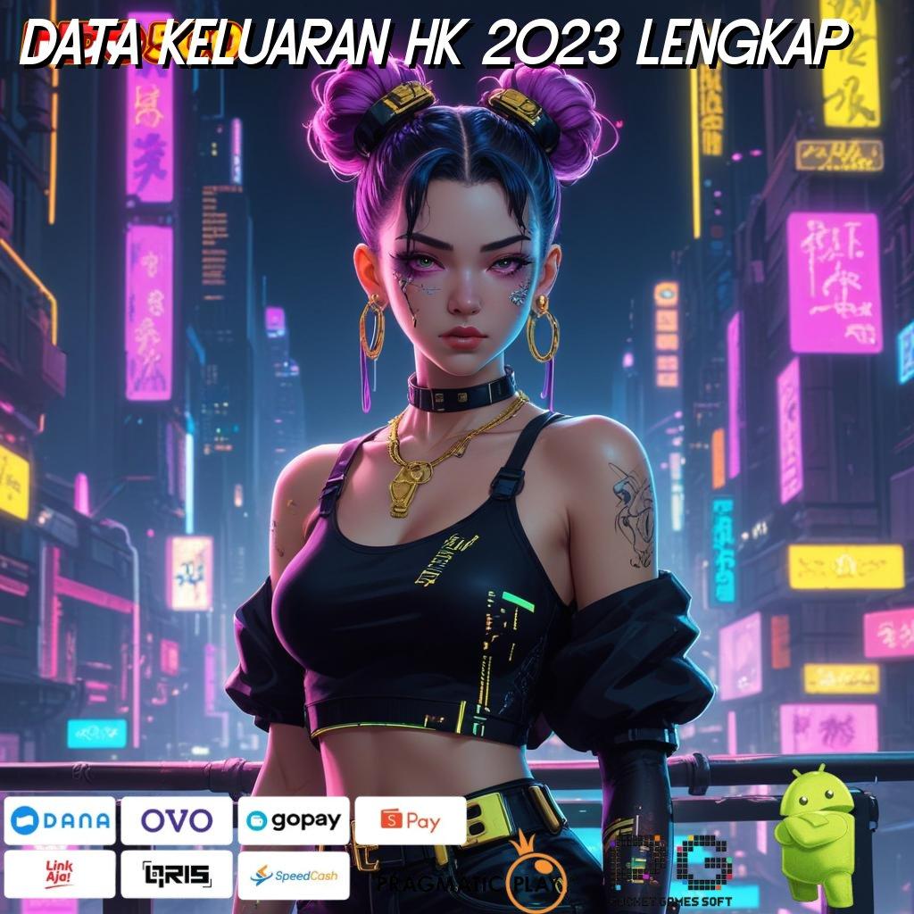 DATA KELUARAN HK 2023 LENGKAP lingkungan kerja struktur kerja kerangka sarana digital panggung