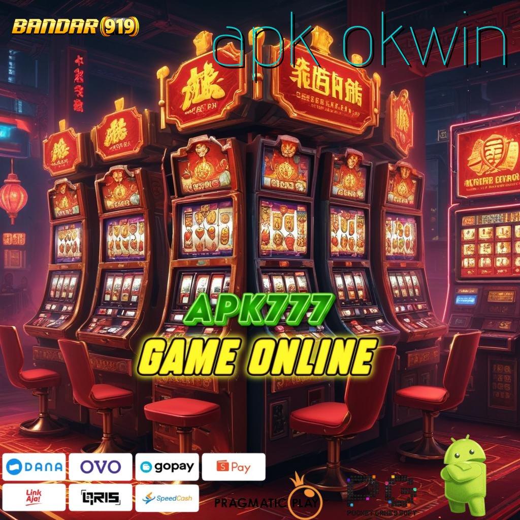 APK OKWIN > Gabung Bikin Apk Slot Tanpa Pembayaran Awal