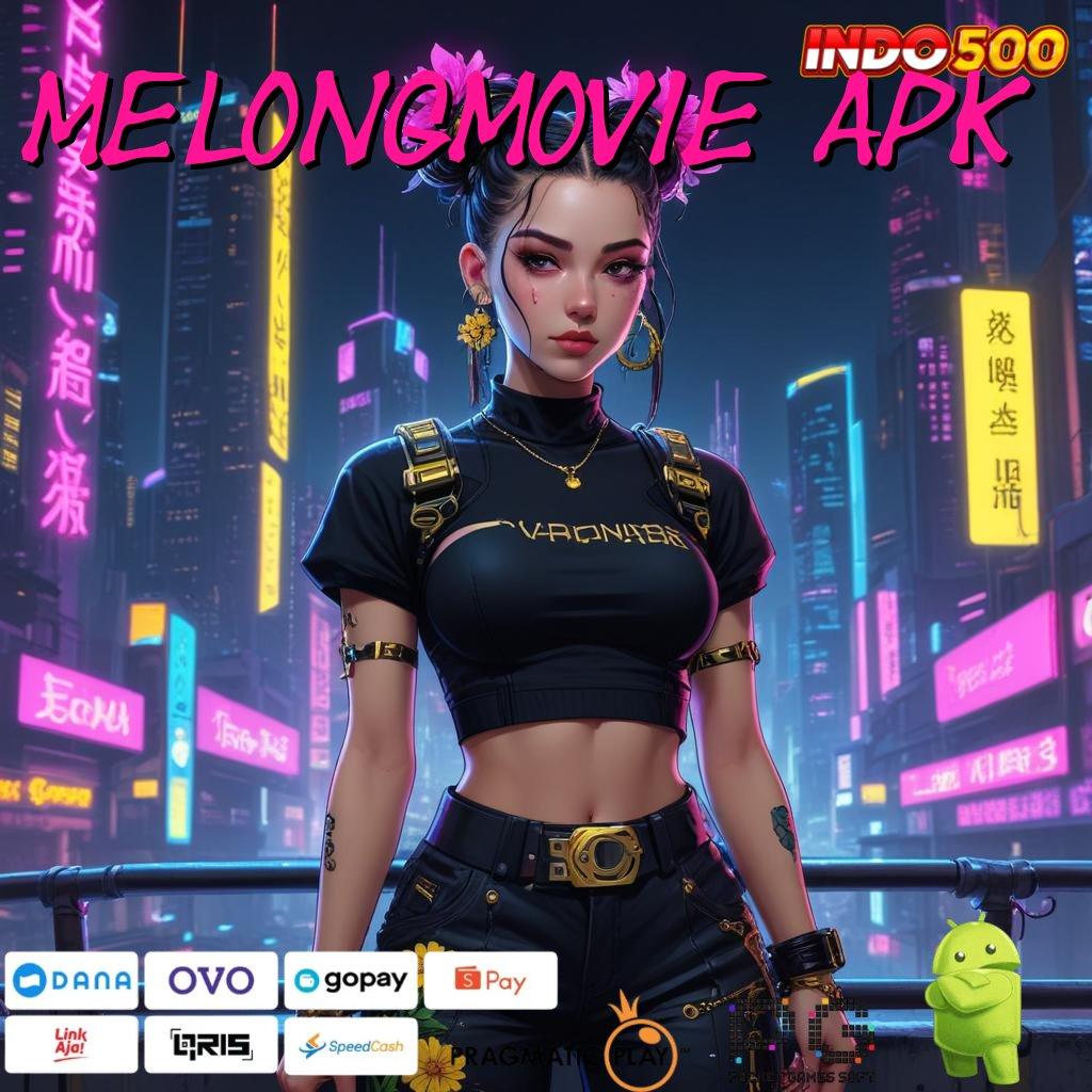 MELONGMOVIE APK ruang penghubung jaringan online ruang keterhubungan