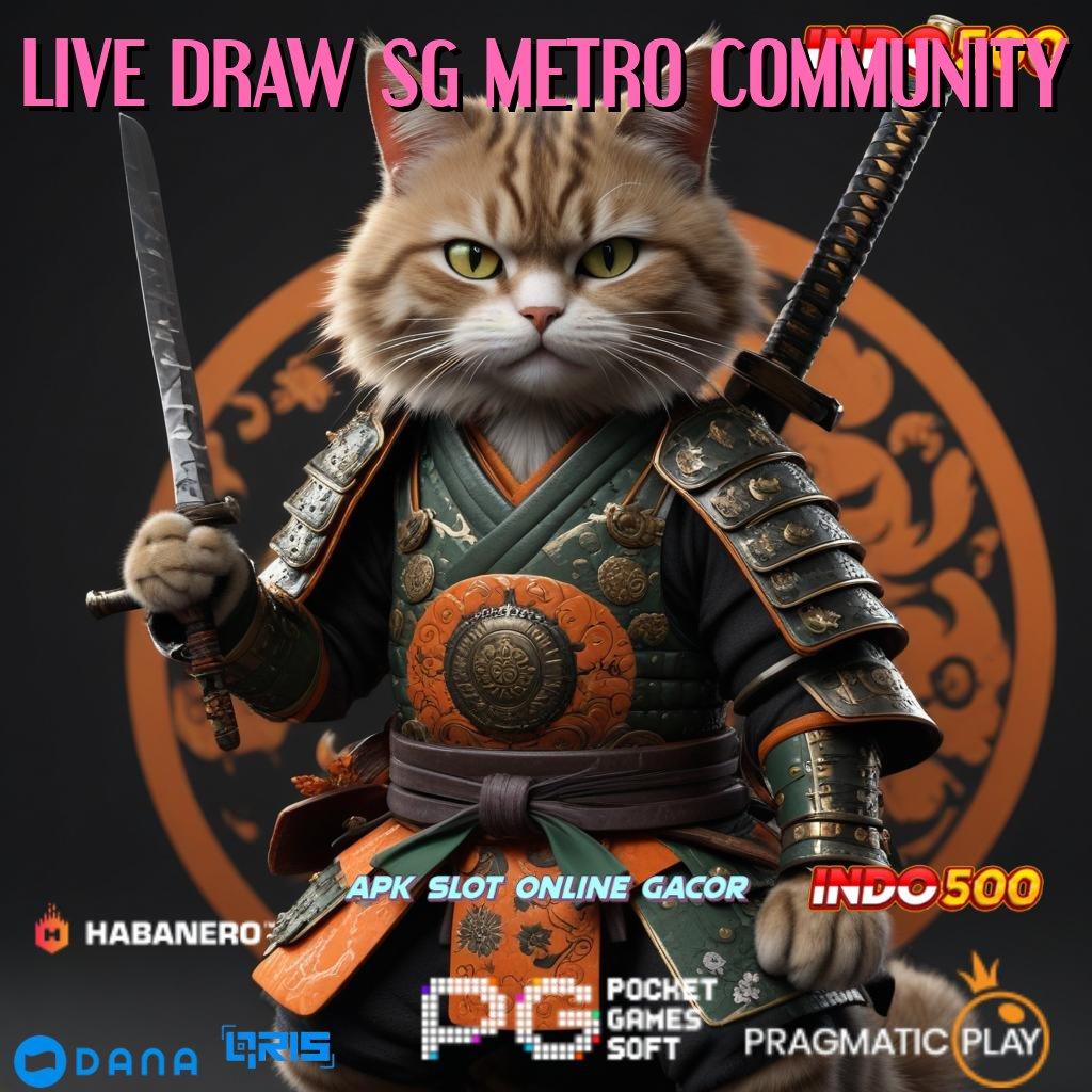 LIVE DRAW SG METRO COMMUNITY 🔥 Instan WD Game Slot Android Yang Menghasilkan Uang