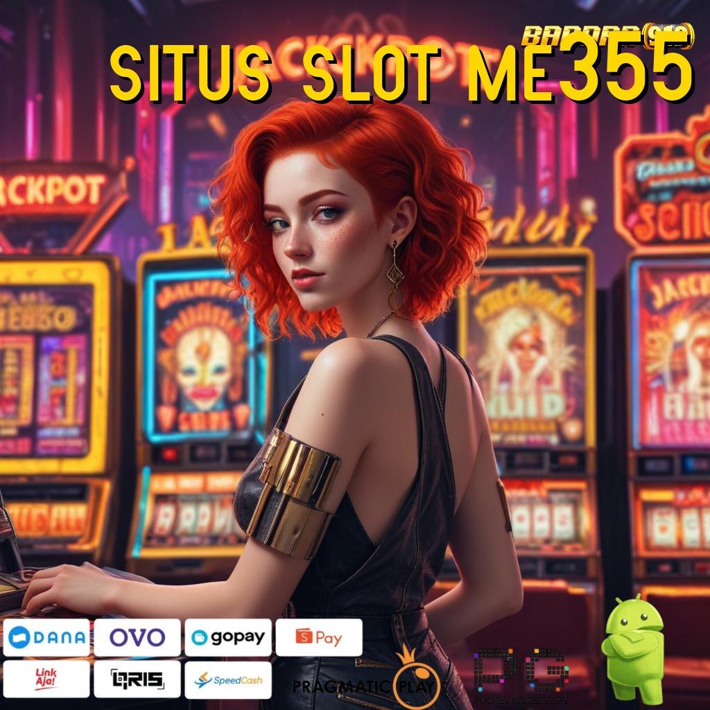 SITUS SLOT ME355 # kombinasi hoki dan skill