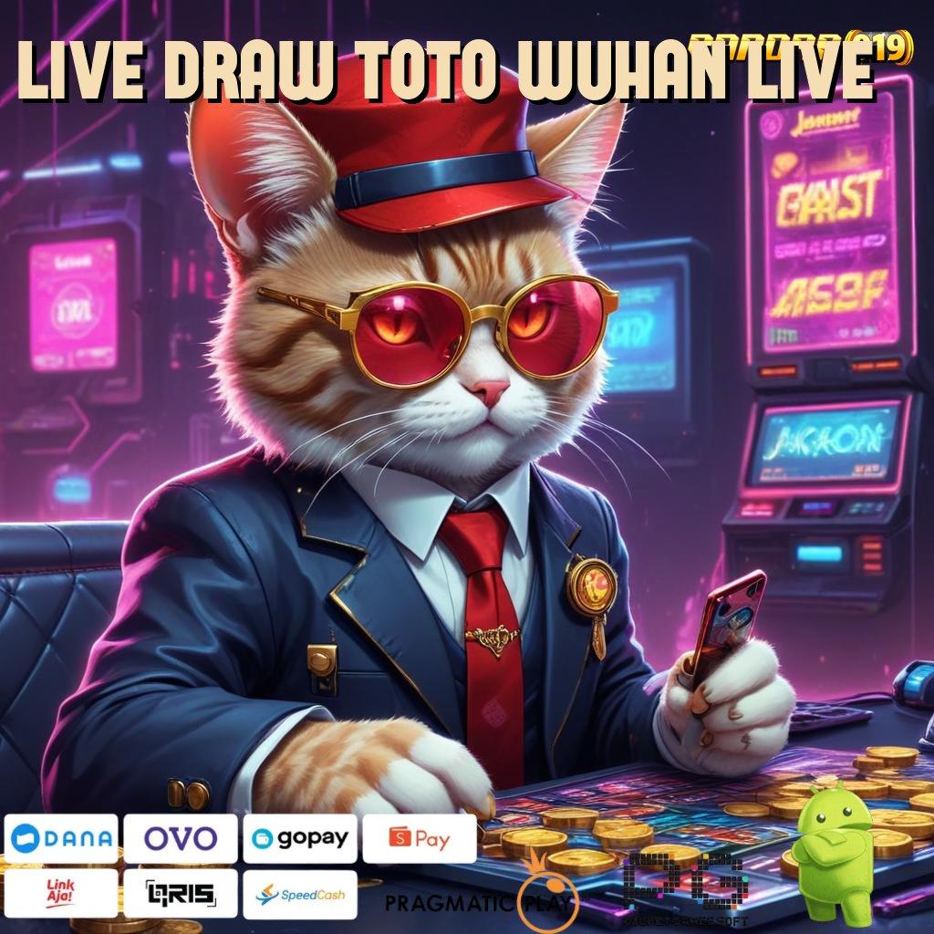 LIVE DRAW TOTO WUHAN LIVE , pola akun berbasis terbuka untuk transaksi tercepat hari ini