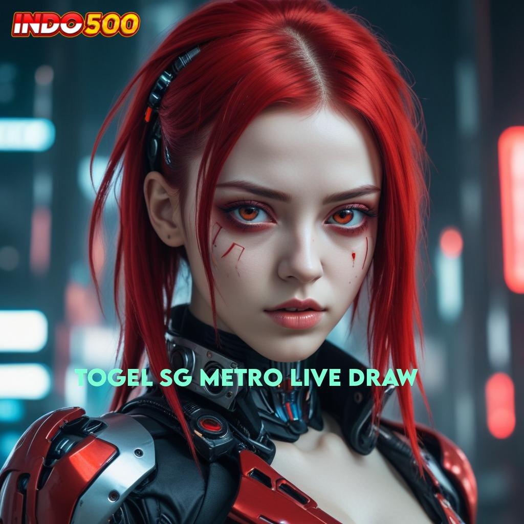 TOGEL SG METRO LIVE DRAW 🎮 gacor mulus pas banget teratas pertama