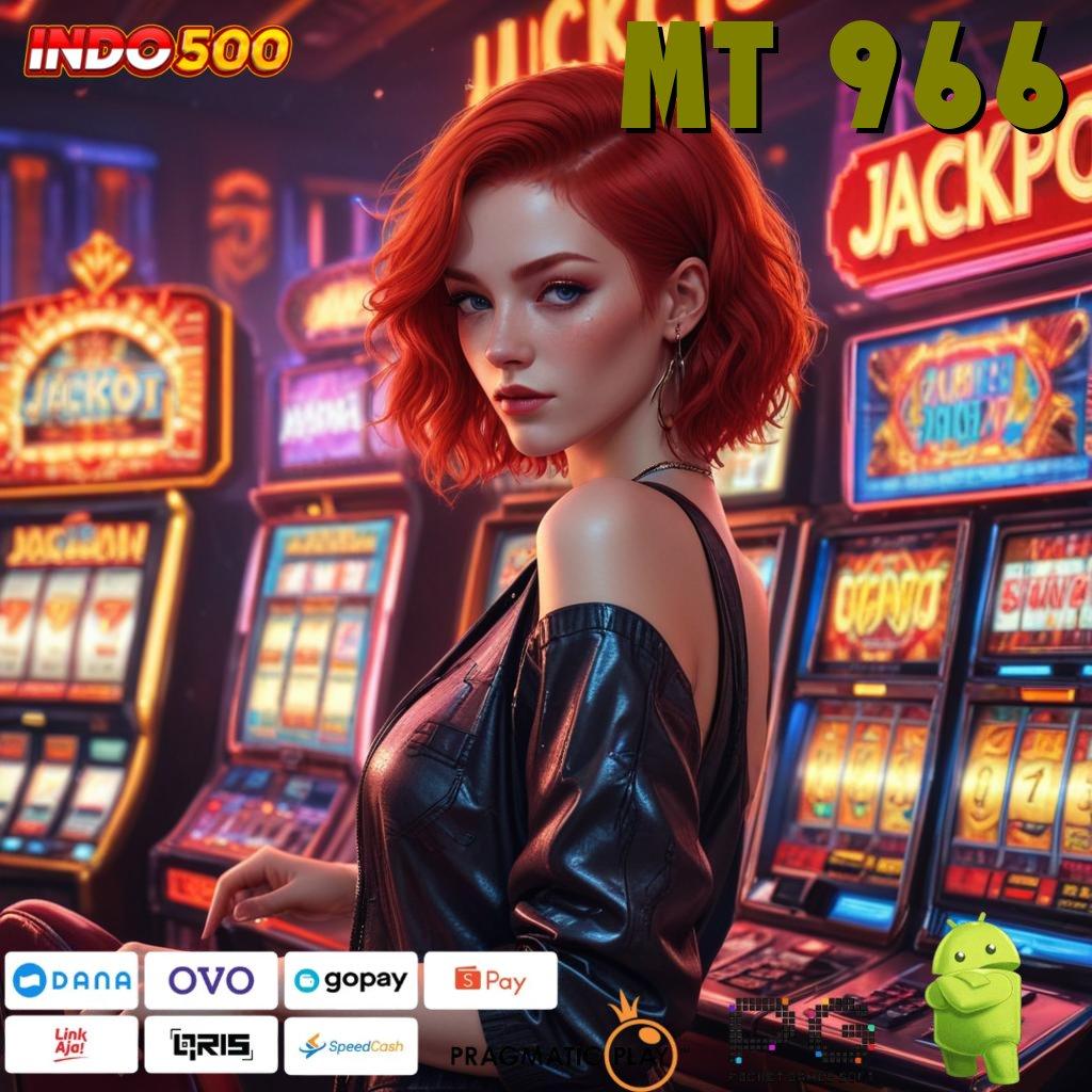 MT 966 fitur baru dari slot injector dengan bonus besar