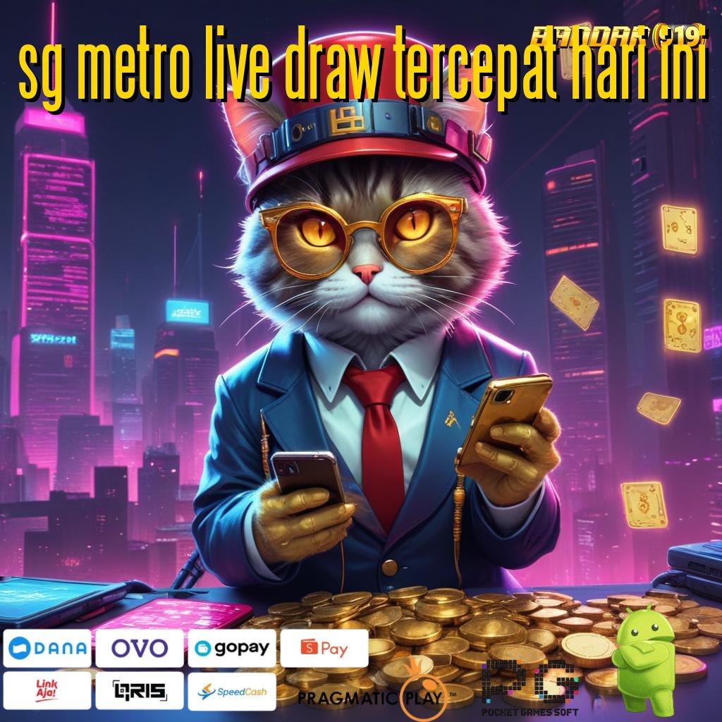 SG METRO LIVE DRAW TERCEPAT HARI INI @ Amandemen Fundamental Gacor Slot 2025 Slot yang Menyenangkan!