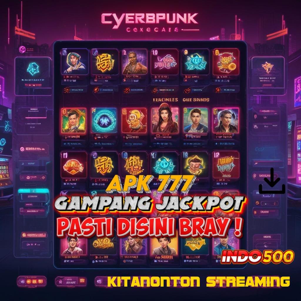 KITANONTON STREAMING → Slot Luar Biasa Langsung Maxwin Tengah Malam