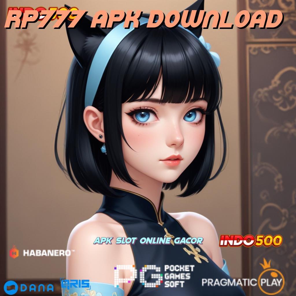 RP777 APK DOWNLOAD → Cepat Dilakukan Simple dan Tidak Rumit