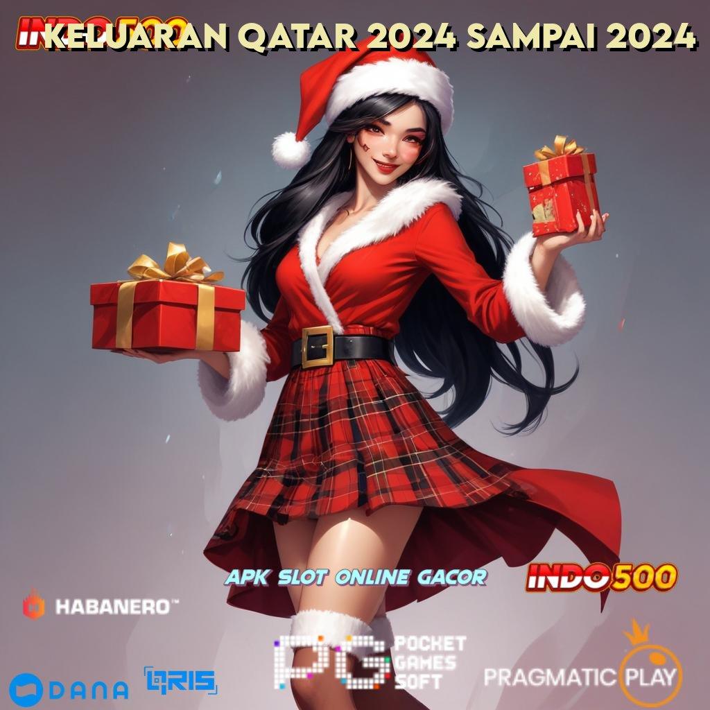 KELUARAN QATAR 2024 SAMPAI 2024 ✨ Uang Turun Terus APK Slot Gacor Olympus, Sumber Keberhasilan