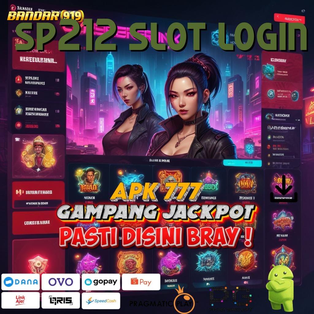 SP212 SLOT LOGIN # juara slot langsung cuan melimpah!