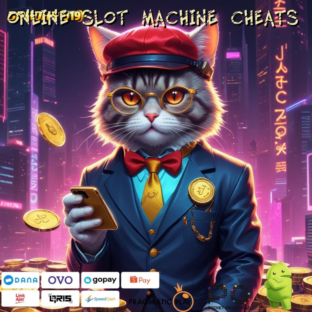 ONLINE SLOT MACHINE CHEATS > membantu proses simple nyaman dan gampang