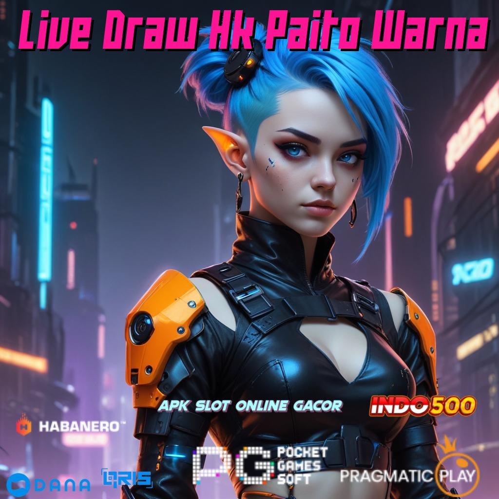 Live Draw Hk Paito Warna