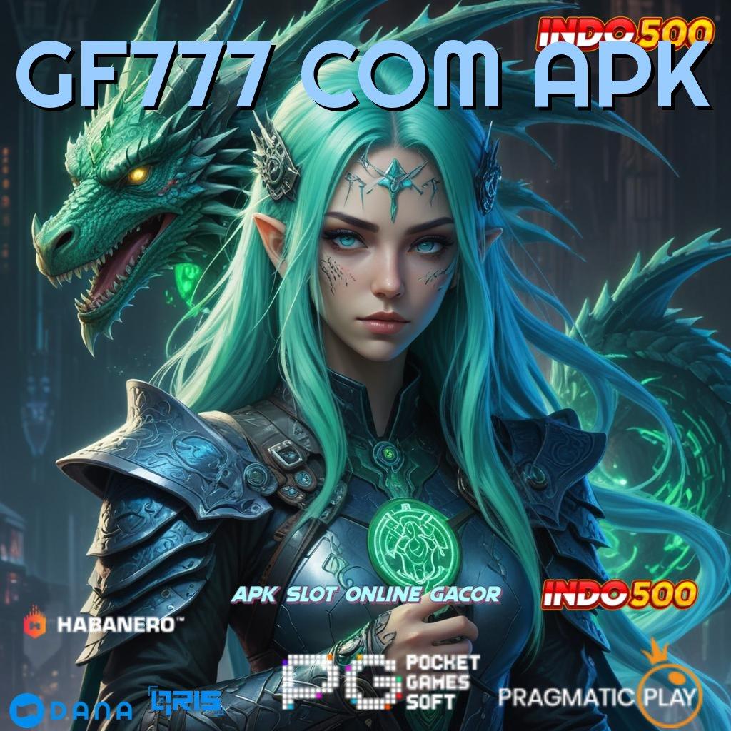 GF777 COM APK ➤ tekun spin rezeki datang bertubi-tubi