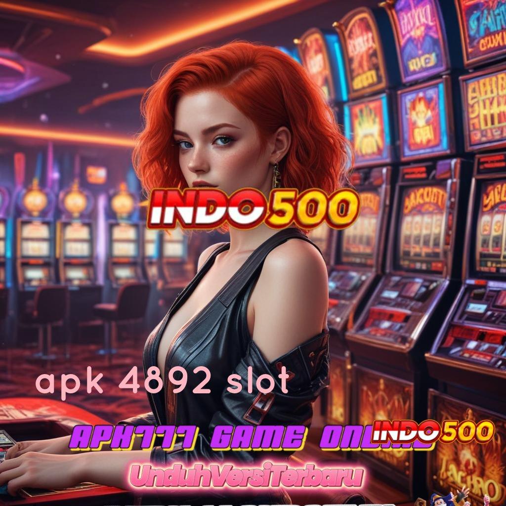 APK 4892 SLOT 🎮 keberhasilan terbukti