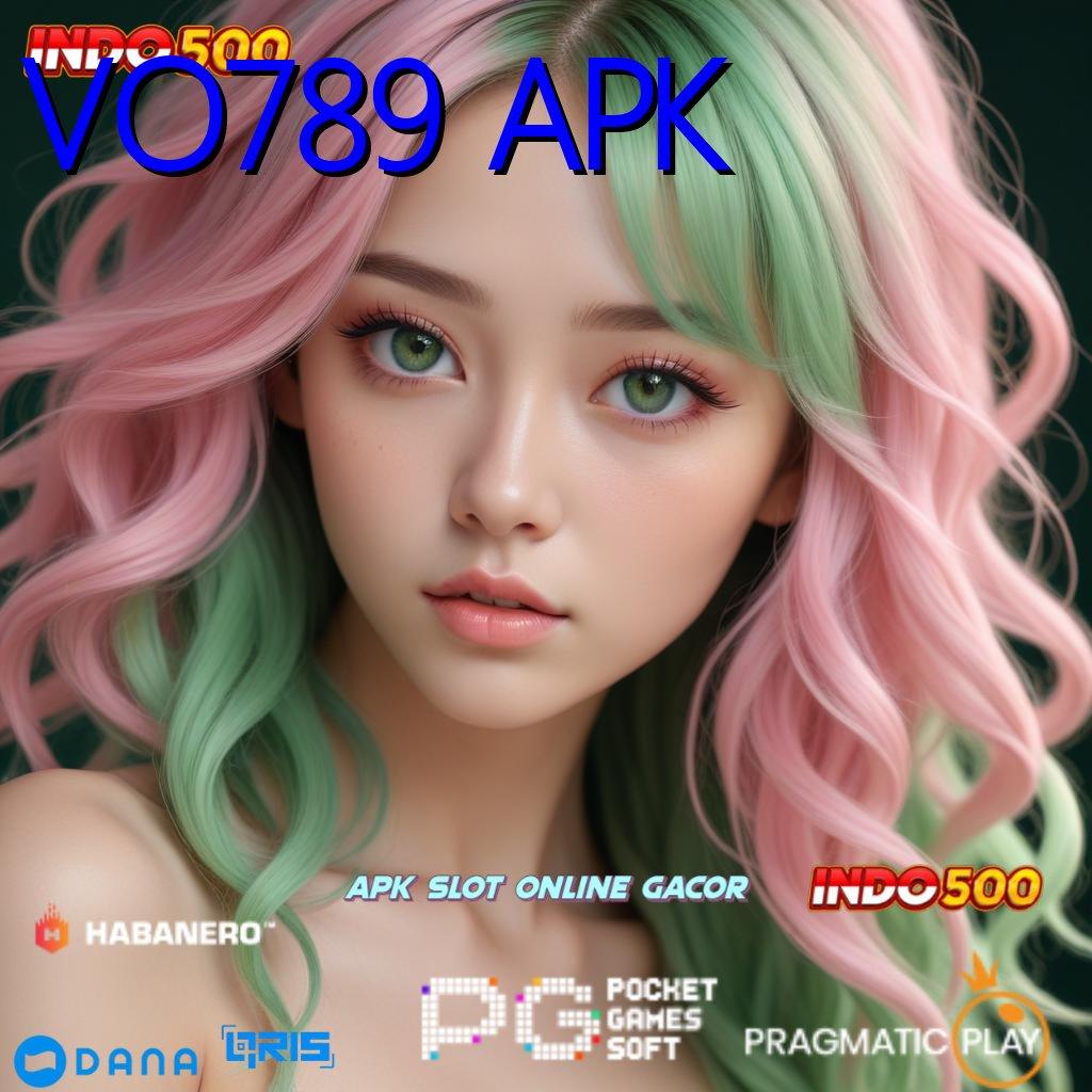 VO789 APK # slot mudah bonus langsung gampang wd cepat