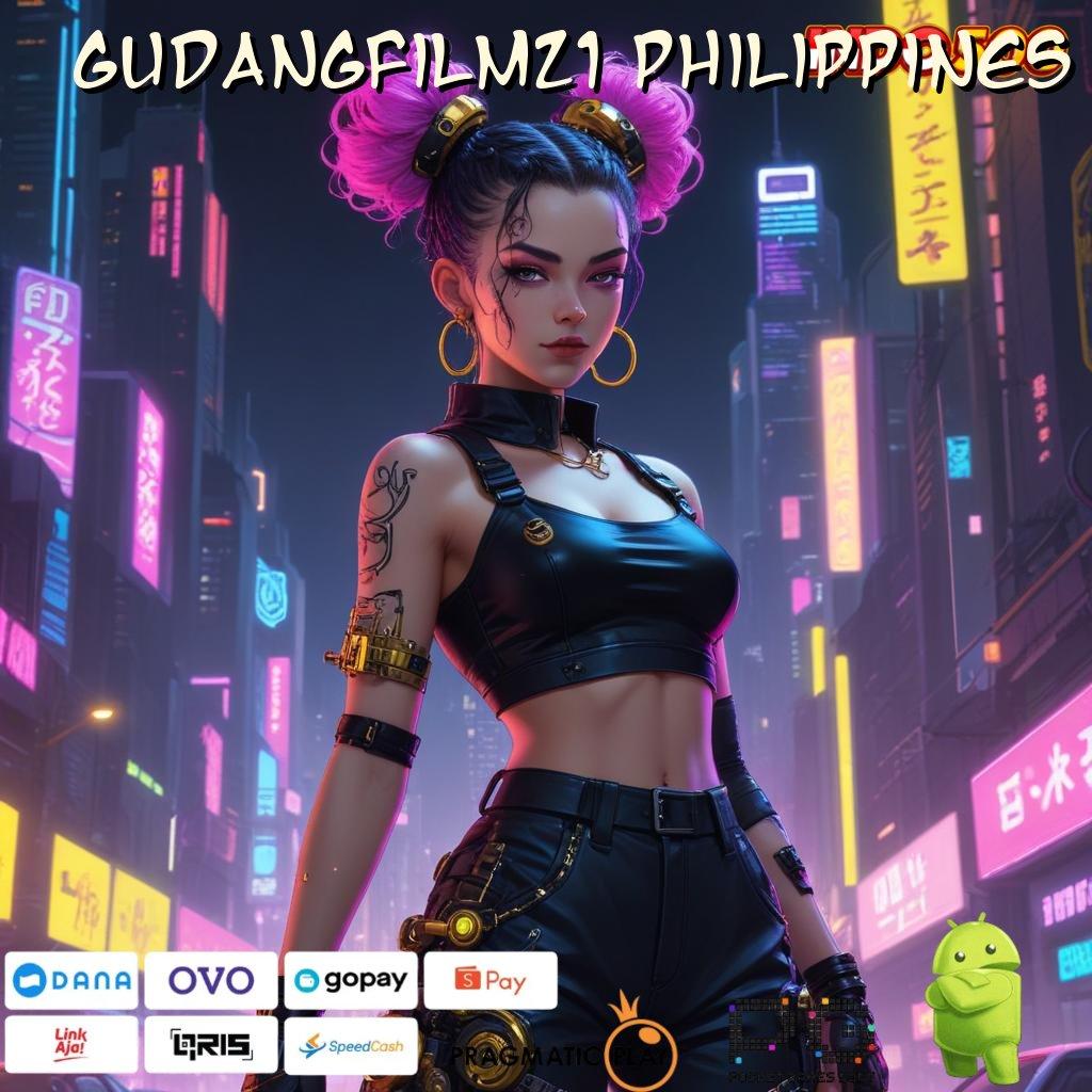 GUDANGFILM21 PHILIPPINES unggul peluang terkini mudah maxwin