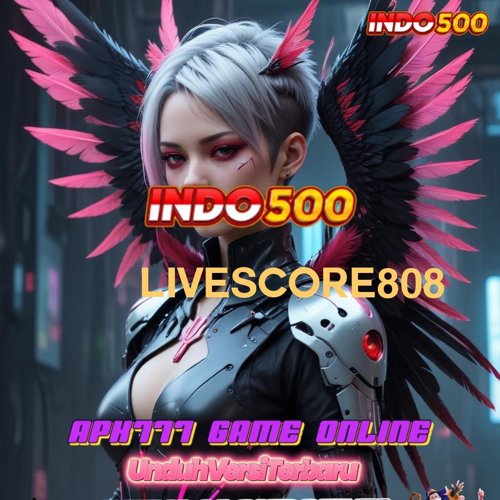 LIVESCORE808 🧡 Zona Digital untuk Spin dengan Untung Stabil