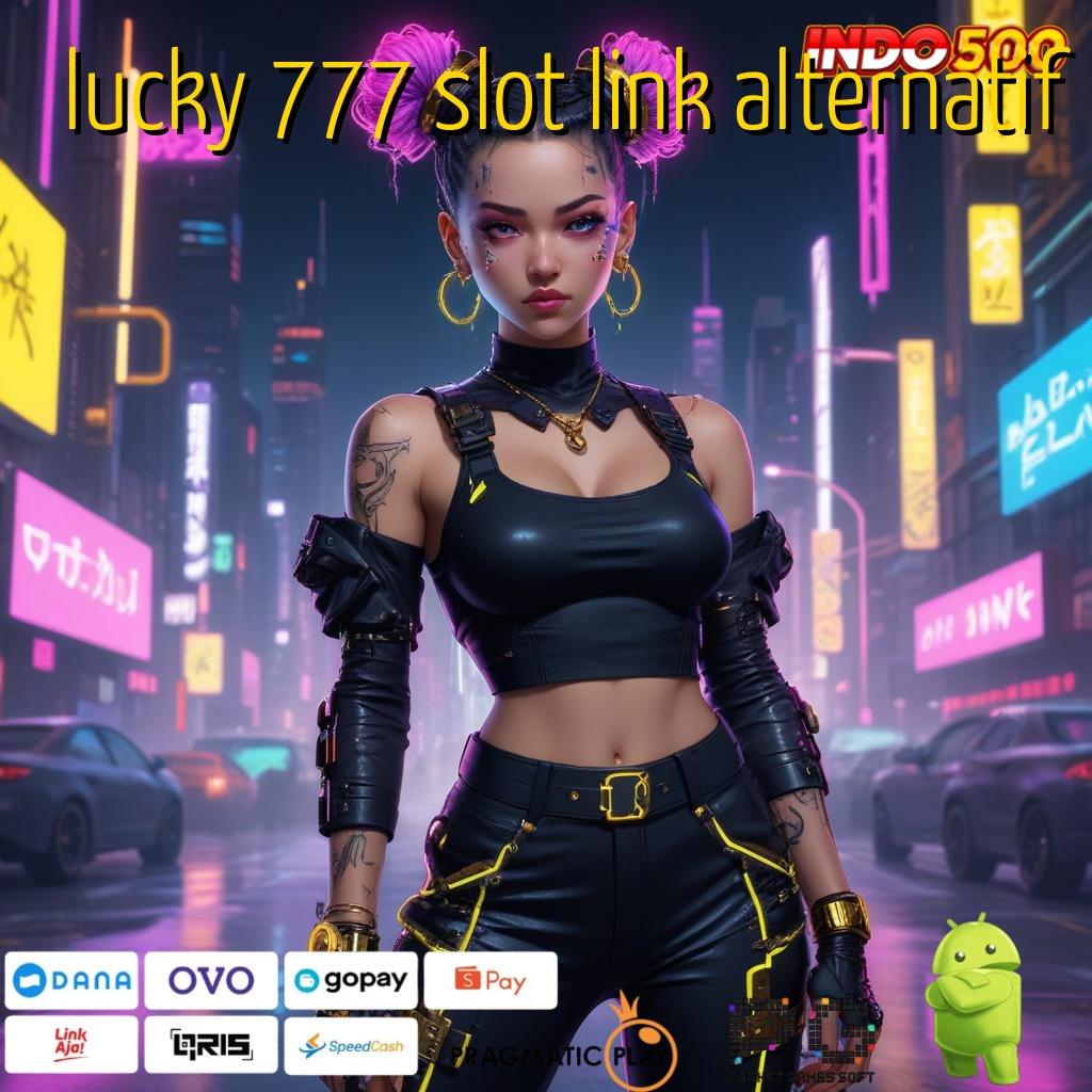 LUCKY 777 SLOT LINK ALTERNATIF APK Event Bonus Versi Terbaru Zona