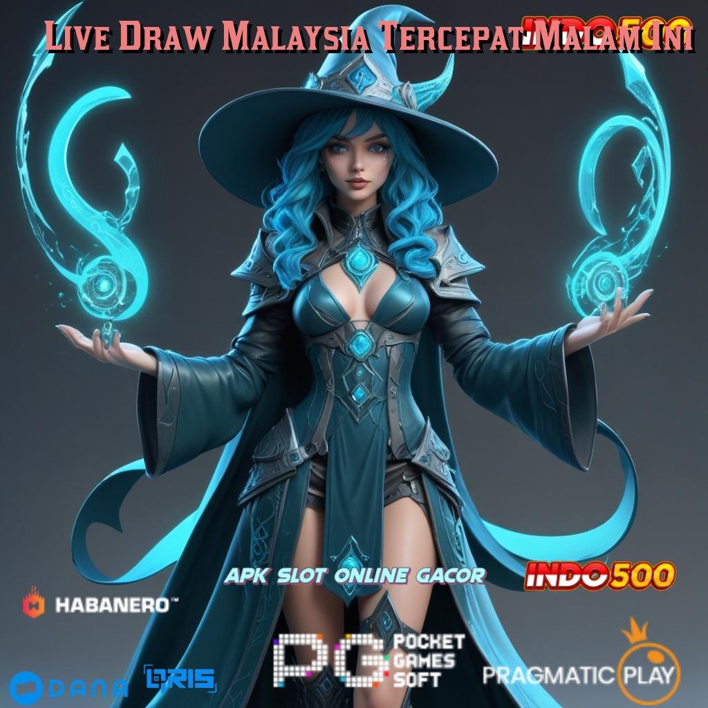 Live Draw Malaysia Tercepat Malam Ini