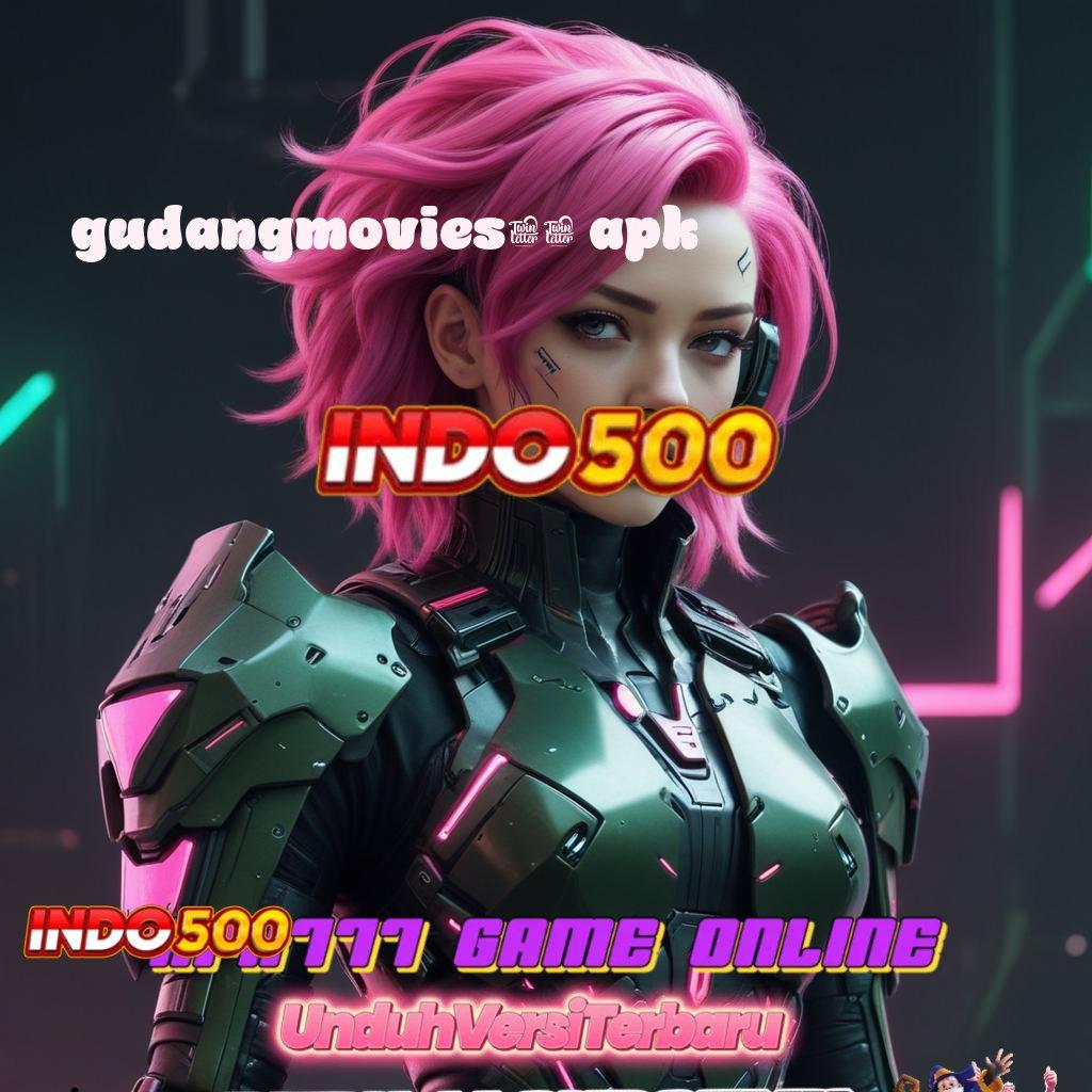 GUDANGMOVIES21 APK 🧡 Keunggulan Spin Baru Dengan Bonus Tanpa Batas