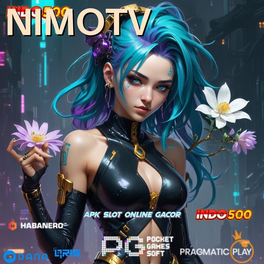 NIMOTV 🚀 Berlandaskan Dinamika Bebas Pasti Menang Kaya Mudah Raih Kemenangan