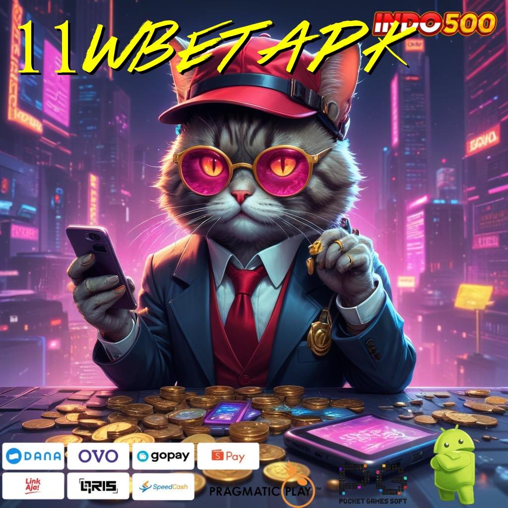 11WBET APK Aplikasi Slot Dengan Untung Maksimal