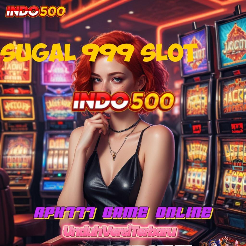 SUGAL 999 SLOT ↪ Pegangi Dp Bank Jago 15k Stabil