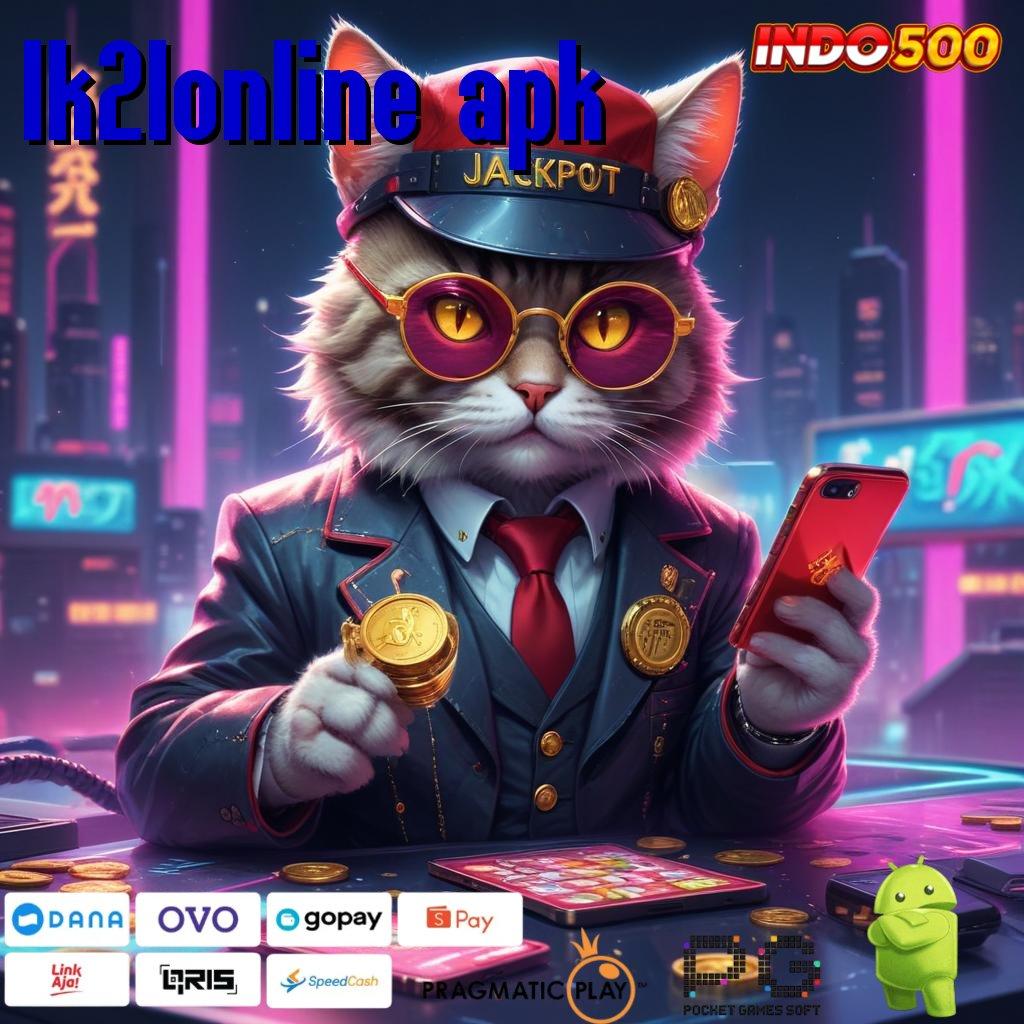 LK21ONLINE APK selalu antusias menang dalam jalur cepat keuntungan